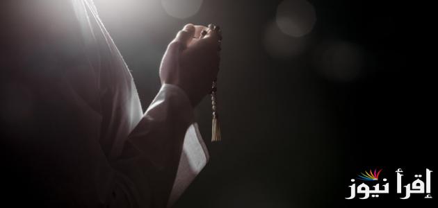 أفضل دعاء قيام الليل مستجاب “يا إله كل شيء أصلح لنا شأننا أنك قادر على كل شيء يا رب العالمين”