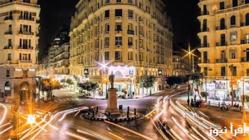 آخر الأخبار .. إخلاء منطقة وسط البلد واستغلالها في إقامة الفنادق وفق توضيح الحكومة المصرية