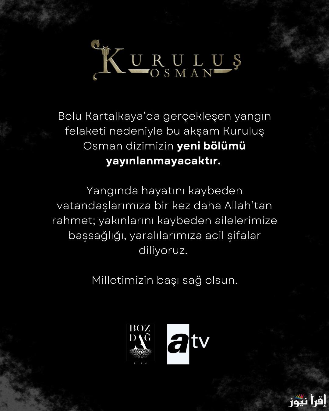 تأجلت رسمياً.. مسلسل قيامة عثمان الحلقة 178 عبر قناة atv التركية