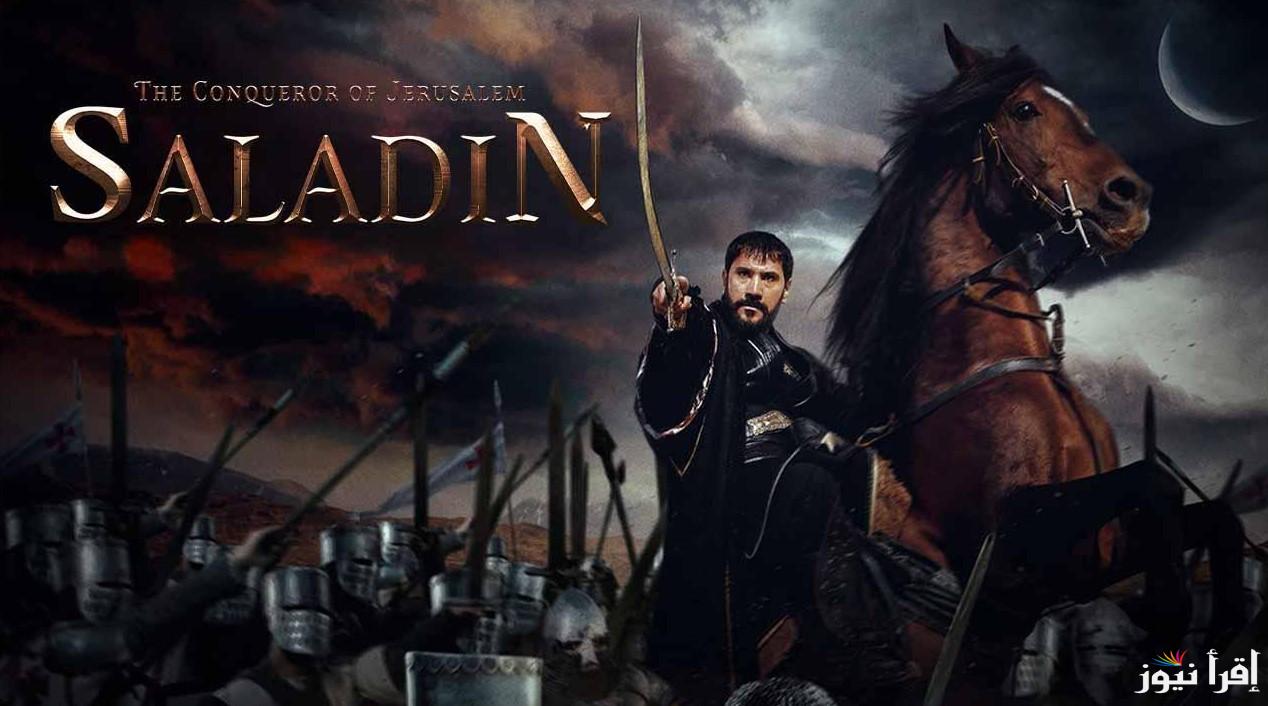 “Salah Alddin” الحلقة 45 من مسلسل صلاح الدين الايوبي موعد عرضها عبر القنوات الناقلة