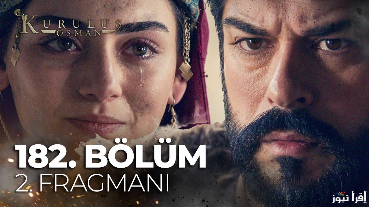 من غير ما تدور كتير.. موعد عرض مسلسل المؤسس عثمان الحلقة 182 وتردد القنوات الناقلة