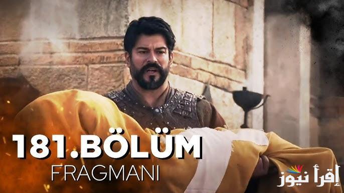 مسلسل قيامة عثمان الحلقة 181 موعد عرضها على قناة الفجر الجزائرية || هل سينتقم عثمان من بيجوم؟