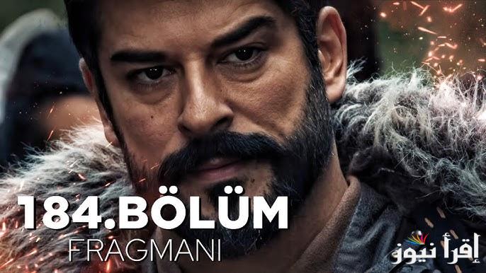 الآن.. الحلقة 184 من مسلسل المؤسس عثمان الموسم السادس علي قناة atv التركية
