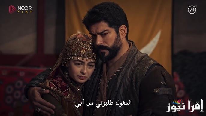 اعلان الأول .. مسلسل المؤسس عثمان الحلقة 184 وموعد عرضه علي قناة الفجر الجزائرية