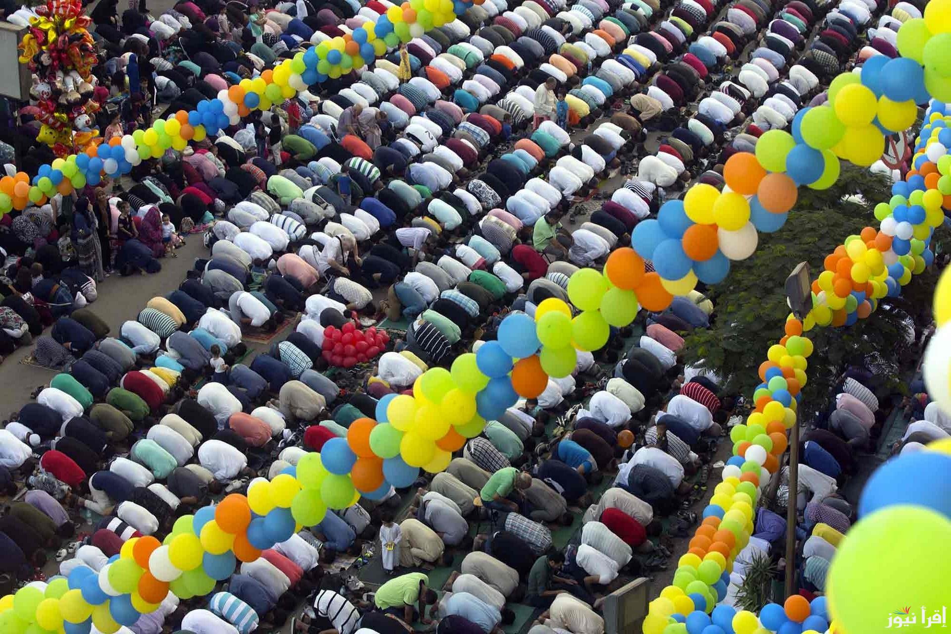 “العيد فرحة” موعد اجازة عيد الفطر 2025 وأفضل تهاني عيد الفطر المبارك